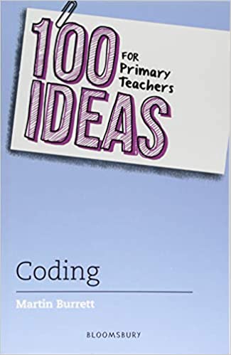 100 Ideas for Primary Teachers: Coding